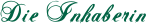 Die Inhaberin